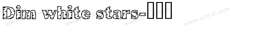 Dim white stars字体转换